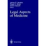 Legal Aspects of Medicine: Including Cardiology, Pulmonary Medicine, and Critical Care... by  James R. Vevaina, Roger C. Bone, and Edwin Kassoff