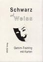 Schwarz auf Weiss. Gehirntraining mit Karten