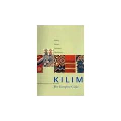 Kilim: The Complete Guide, History, Pattern, Technique, Identification