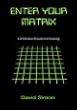 Enter your Matrix: Gebrauchsanweisung