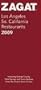 Zagat Los Angeles/So. California Restaurants 2009 (Zagatsurvey: Los Angeles/Southern California Restaurants)