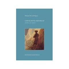 Caspar David Friedrich: Gef�hl als Gesetz