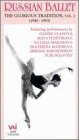 Russian Ballet - The Glorious Tradition - Vol. 3