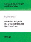 K�nigs Erl�uterungen und Materialien, Bd.392, Die kahle S�ngerin - Die Unterrichtsstunde - Die Nash�rner