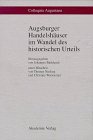 Produkt-Bild: Augsburger Handelsh&auml;user im Wandel des historischen Urteils