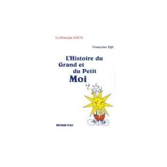 Histoire du grand et du petit moi