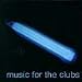 Phil B-Music For The Clubs - Volume 1