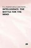 Intelligence: the Battle for the Mind: H.J. Eysenck Versus Leon Kamin