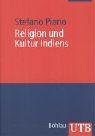 Religion und Kultur Indiens - Stefano Piano, Manfred Hutter