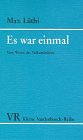 Produkt-Bild: Es war einmal. Vom Wesen des Volksm&auml;rchens