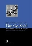 Das Go-Spiel. Eine Einfuehrung in das asiatische Brettspiel
