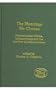 The Meanings We Choose: Hermeneutical Ethics, Indeterminacy and the Conflict of Interpretations