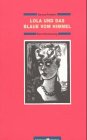 Lola und das Blaue vom Himmel: Eine Erinnerung - Georg Kreisler