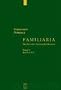 Familiaria. B�cher der Vertraulichkeiten: Familiaria: Familiaria 1 Buch 1 - 12. B�cher der Vertraulichkeiten: Bd. 1
