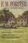 E. M. Forster: Three Complete Novels