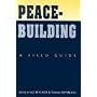 Peacebuilding: A Field Guide