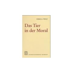 Das Tier in der Moral