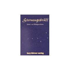Sternengebr�ll: Denk- und F�hlgeschichten