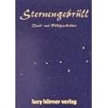 Sternengebr�ll: Denk- und F�hlgeschichten