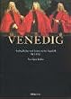 Venedig. Recht, Kultur und Leben in der Republik 697 - 1797