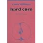 Hard Core: Macht, Lust und die Traditionen des pornographischen Films