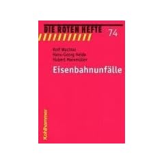 Die Roten Hefte, Bd.74, Eisenbahnunf�lle