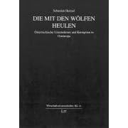 Die mit den W�lfen heulen. �sterreichische Unternehmen und Korruption in Osteuropa