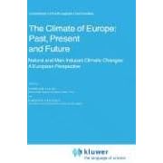 Click here to buy The Climate of Europe: Past, Present and Future: Natural and Man-Induced Climatic Changes: A European Perspective... by  H. Flohn and R. Fantechi.