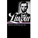 Lincoln: Speeches and Writings: Volume 2: 1859-1865 (Library of America)