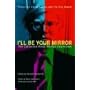 I'll Be Your Mirror: The Selected Andy Warhol Interviews
