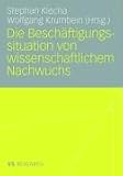 Die Beschäftigungssituation von wissenschaftlichem Nachwuchs
