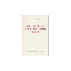 Ins Universum der technischen Bilder