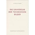 Ins Universum der technischen Bilder