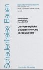Die vorsorgliche Beweissicherung im Bauwesen