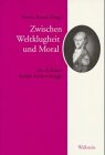 Produkt-Bild: Zwischen Weltklugheit und Moral. Der Aufkl&auml;rer Adolph Freiherr Knigge