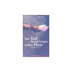Der Tod ist ein langer tr�ber Fluss. Kriminalnovelle