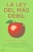 Ley Del Mas Debil , La