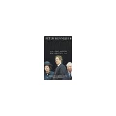 The Prime Minister: The Office And Its Holders Since 1945: The Job and Its Holders Since 1945