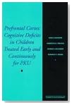 Prefrontal Cortex Cognitive Deficits in Children Treated Early and Continuously for PKU (Monographs of the Society for Research in Child Development)