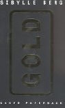 Gold - Sibylle Berg