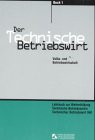 Der Technische Betriebswirt: 2 Bde. - Jan-Holger Frank, Jens K.-F. Kampe, Henry Chr. Osenger, Elke-H. Schmidt, Gerhard Tolkmit, Harald Beltz