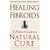 Healing Fibroids: A Doctor's Guide to a Natural Cure