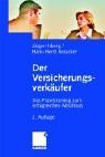 Der Versicherungsverkäufer: Das Praxistraining zum erfolgreichen Abschluß