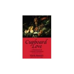 Cupboard Love: A Dictionary of Culinary Curiosities