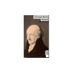 Wieland, Christoph Martin: In Selbstzeugnissen und Bilddokumenten