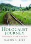 Holocaust journey : travelling in search of the past