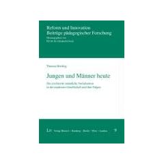 Jungen und M�nner heute: Die erschwerte m�nnliche Sozialisation in der modernen Gesellschaft und ihre Folgen