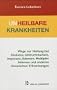 Unheilbare Krankheiten: Wege zur Heilung bei Diabetes, Unfruchtbarkeit, Impotenz, Adenom, Multipler Sklerose und anderen chronischen Erkrankungen