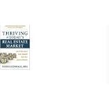 Thriving in Today's Real Estate Market: How to Create Wealth in Any Community Using Street Analysis Technology
