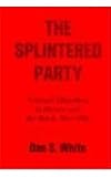 The splintered party : National Liberalism in Hessen and the Reich, 1867-1918